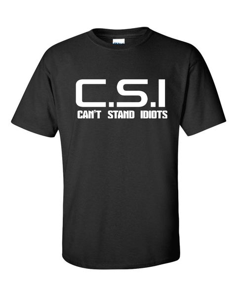 2020 fashion c.s.i can't stand idiots tv spoof funny men's tee shirt small to 3 xl tee shirt sport hooded sweatshirt hoodie
2020 fashion c.s.i can't stand idiots tv spoof funny men's tee shirt small to 3 xl tee shirt sport hooded sweatshirt hoodie
