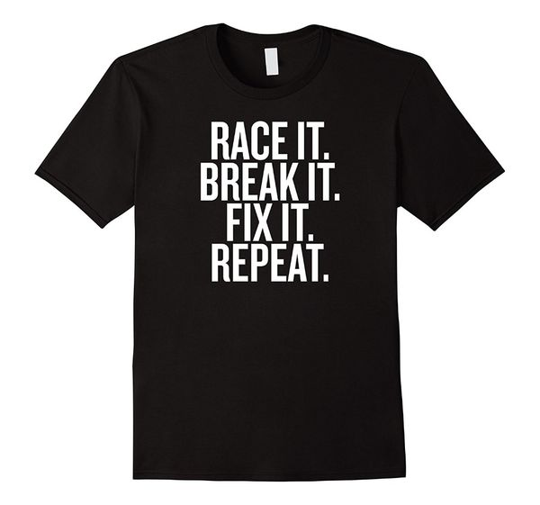 sport brand new 2019 summer mens short sleeve funny racer it break it fix it repeat racer mechanic t-shirt tee
sport brand new 2019 summer mens short sleeve funny racer it break it fix it repeat racer mechanic t-shirt tee