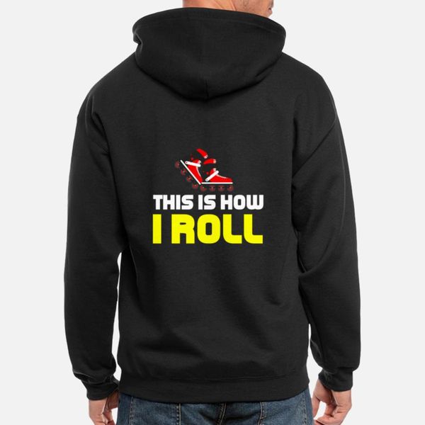 this is how i roll - inliner tshirt design designers graphic t shirt leisure breathable casual tracksuit hoodie sweatshirt
this is how i roll - inliner tshirt design designers graphic t shirt leisure breathable casual tracksuit hoodie sweatshirt