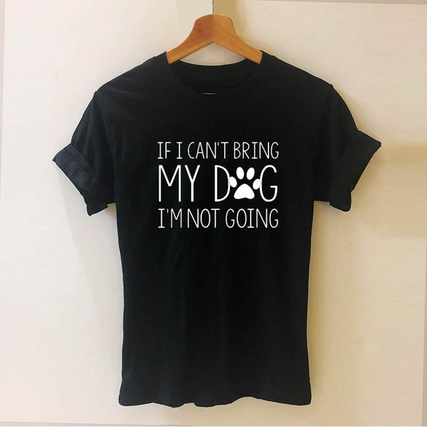 if i can't bring my dog i'm not going printed animal funny teeshirt women casual short sleeve tees sport sweatshirt hoodie t shir
if i can't bring my dog i'm not going printed animal funny teeshirt women casual short sleeve tees sport sweatshirt hoodie t shir