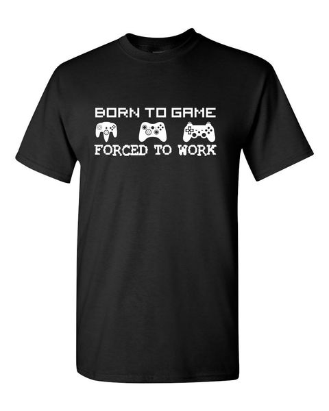 sport 2019 new short sleeve casual born to game forced video game gamer funny humor pun men graphic man t shirt good quality
sport 2019 new short sleeve casual born to game forced video game gamer funny humor pun men graphic man t shirt good quality