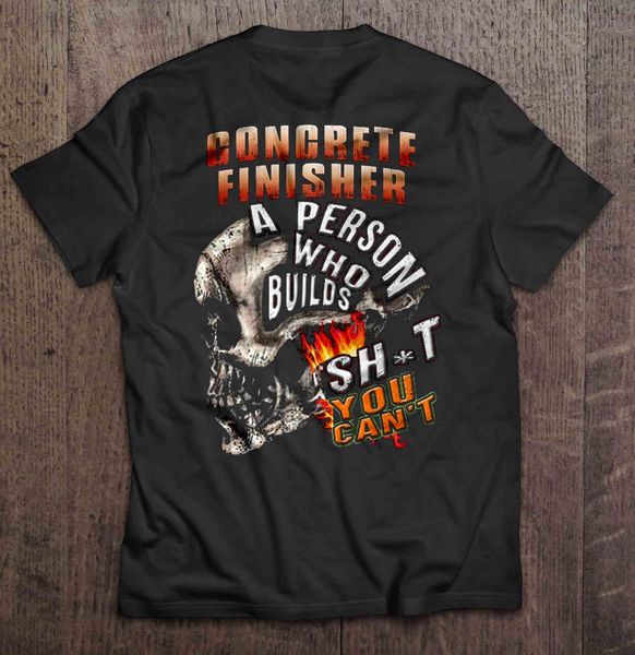 men concrete finisher a person who builds sht you can't hoodie designers t shirts sweatshirt
men concrete finisher a person who builds sht you can't hoodie designers t shirts sweatshirt