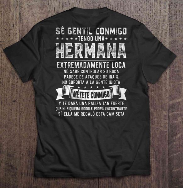 shirtse gentil conmigo tengo una hermana extremadamente loca no sabe controlar su boca padece de ataques de ira 1 sweatshirt hoodie t shirt
shirtse gentil conmigo tengo una hermana extremadamente loca no sabe controlar su boca padece de ataques de ira 1 sweatshirt hoodie t shirt