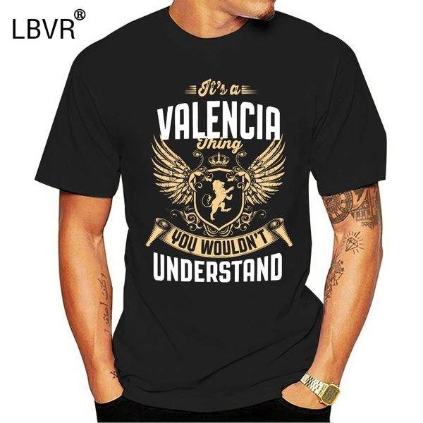 men funny t shirt fashion tshirt it's a valencia thing you wouldn't understand women t-shirt sport hooded sweatshirt hoodie
men funny t shirt fashion tshirt it's a valencia thing you wouldn't understand women t-shirt sport hooded sweatshirt hoodie