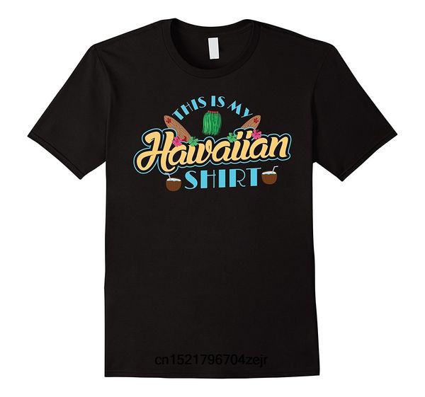 men t shirt this is my hawaiian shirt - t shirt for hawaii lovers cotton funny t-shirt novelty tshirt women sport hooded sweatshirt hoodie
men t shirt this is my hawaiian shirt - t shirt for hawaii lovers cotton funny t-shirt novelty tshirt women sport hooded sweatshirt hoodie