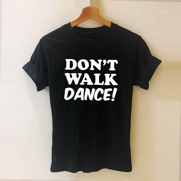 don't walk dance letters print short sleeve tshirt casual funny t shirt for girl lady sport hooded sweatshirt hoodie
don't walk dance letters print short sleeve tshirt casual funny t shirt for girl lady sport hooded sweatshirt hoodie