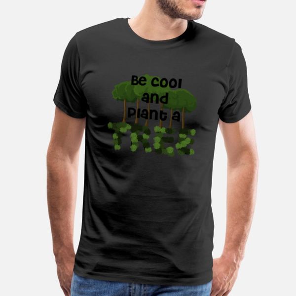 be cool and plant a tree designers graphic t shirt fun street summer tracksuit hoodie sweatshirt
be cool and plant a tree designers graphic t shirt fun street summer tracksuit hoodie sweatshirt