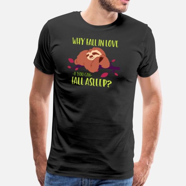 why fall in love if you can fall asleep - sloth t shirt humor print trendy tracksuit hoodie sweatshirt
why fall in love if you can fall asleep - sloth t shirt humor print trendy tracksuit hoodie sweatshirt