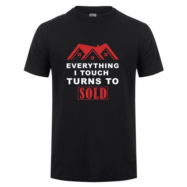 real estate t shirt men fashion short sleeve everything i touch turns to sold t shirts mans camisetas t-shirt sport hooded sweatshirt hoodie
real estate t shirt men fashion short sleeve everything i touch turns to sold t shirts mans camisetas t-shirt sport hooded sweatshirt hoodie