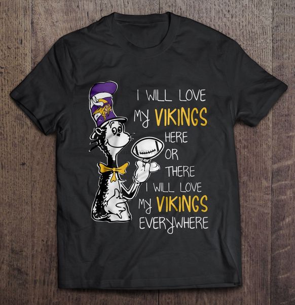 men t shirt i will love my vikings here or there i will love my vikings everywhere women t-shirt sport hooded sweatshirt hoodie
men t shirt i will love my vikings here or there i will love my vikings everywhere women t-shirt sport hooded sweatshirt hoodie