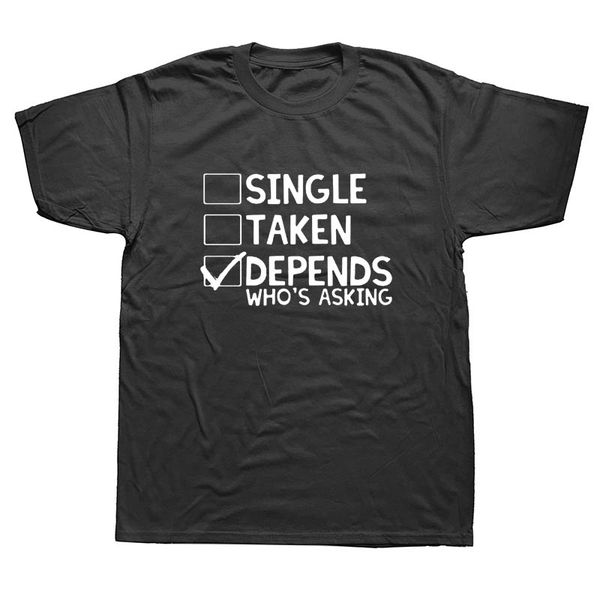 sport single taken depends who's asking funny t shirts men summer cotton harajuku short sleeve o neck streetwear black t-shirt
sport single taken depends who's asking funny t shirts men summer cotton harajuku short sleeve o neck streetwear black t-shirt