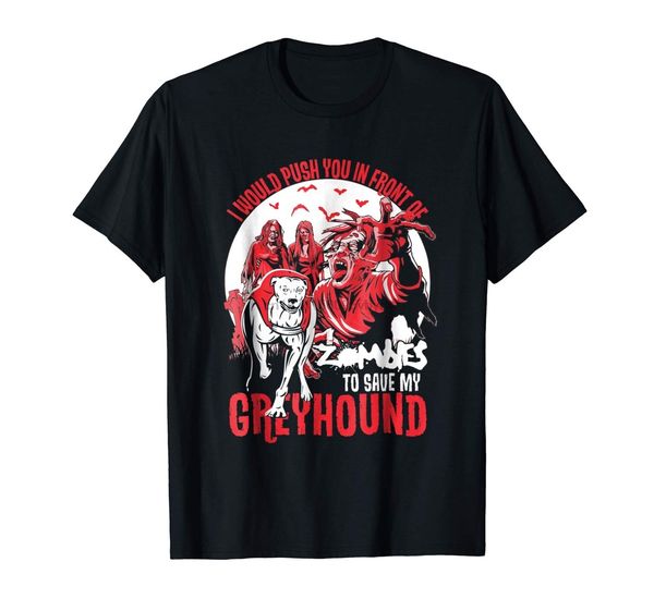 i would push you in front of zombies shirt greyhound shirt men printed t-shirt sport hooded sweatshirt hoodie
i would push you in front of zombies shirt greyhound shirt men printed t-shirt sport hooded sweatshirt hoodie