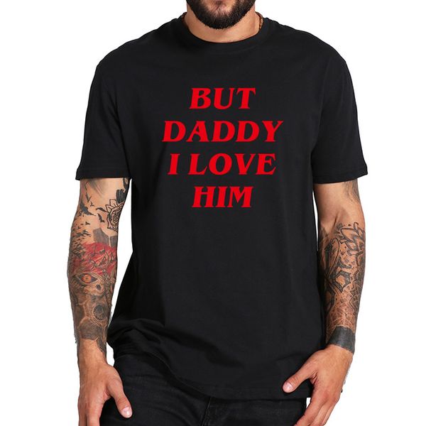 but daddy i love him funny comic romantic love fantasy film casual comfortable short sleeve hoodie designers t shirts sweatshirt
but daddy i love him funny comic romantic love fantasy film casual comfortable short sleeve hoodie designers t shirts sweatshirt