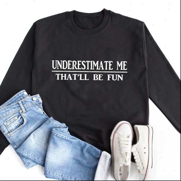 underestimate me thatll be fun sweatshirt casual women long sleeve sarcasm pullovers funny jumper grunge sweatshirts, Black
underestimate me thatll be fun sweatshirt casual women long sleeve sarcasm pullovers funny jumper grunge sweatshirts, Black