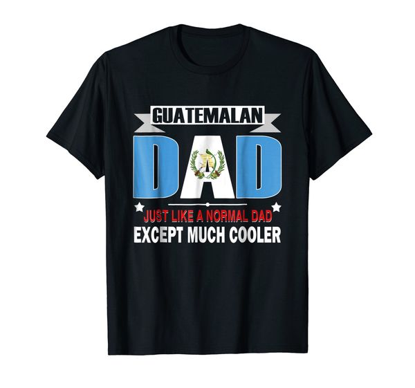 summer brand casual funny short sleeve guatemalan dad is much cooler father's day t shirt flag black t shirt sport hooded sweatshirt ho
summer brand casual funny short sleeve guatemalan dad is much cooler father's day t shirt flag black t shirt sport hooded sweatshirt ho