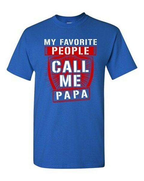 my favorite people call me papa father awesome funny humor dt t-shirt tee tee shirt sport hooded sweatshirt hoodie 
my favorite people call me papa father awesome funny humor dt t-shirt tee tee shirt sport hooded sweatshirt hoodie