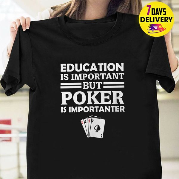 education is important but poker is importanter funny gambler black fashion men tees custom cool shirts sport hooded sweatshirt hoodie
education is important but poker is importanter funny gambler black fashion men tees custom cool shirts sport hooded sweatshirt hoodie