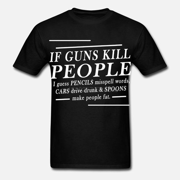 pro gun rights if guns kill people funny 2nd amendment black tee hoodie designers t shirts sweatshirt
pro gun rights if guns kill people funny 2nd amendment black tee hoodie designers t shirts sweatshirt