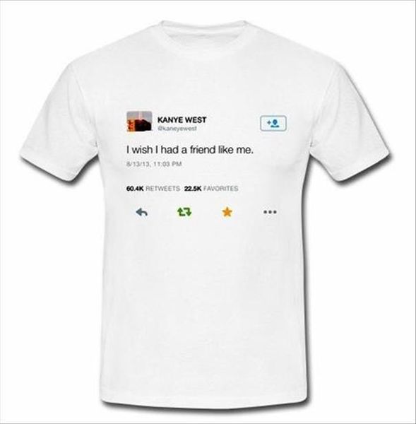 hahayule kanye west of i wish i had a friend like me tweet tumblr fashion printed tee casual loose white shirt
hahayule kanye west of i wish i had a friend like me tweet tumblr fashion printed tee casual loose white shirt