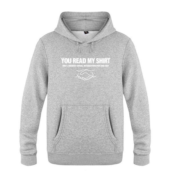 you read my shirt that's enough social interaction sweatshirts men 2020 mens hooded fleece pullover hoodies, Black 
you read my shirt that's enough social interaction sweatshirts men 2020 mens hooded fleece pullover hoodies, Black