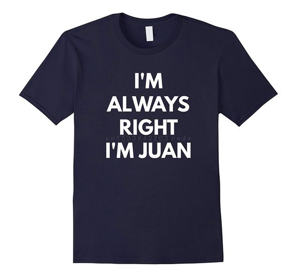 men i'm always right i'm juan sarcastic shirts rt hoodie designers t shirts sweatshirt
men i'm always right i'm juan sarcastic shirts rt hoodie designers t shirts sweatshirt