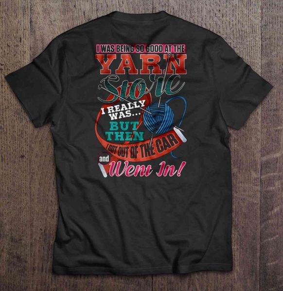 i was being so good at the yarn store i really was but then i got out of the car and went in women sport hooded sweatshirt hoodie t shirt
i was being so good at the yarn store i really was but then i got out of the car and went in women sport hooded sweatshirt hoodie t shirt