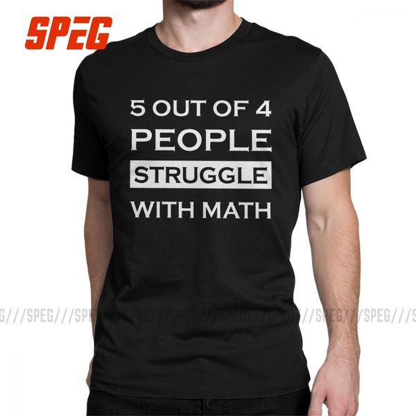 sport 5 out of 4 people struggle with math t-shirt man short sleeve humor tees calculus algebra geometry o neck cotton clothes t shirt
sport 5 out of 4 people struggle with math t-shirt man short sleeve humor tees calculus algebra geometry o neck cotton clothes t shirt