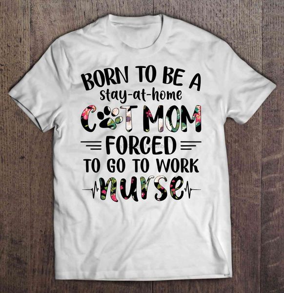 born to be a stay-at-home cat mom forced to get to work nurse flower version t-shirts(1) sport hooded sweatshirt hoodie
born to be a stay-at-home cat mom forced to get to work nurse flower version t-shirts(1) sport hooded sweatshirt hoodie