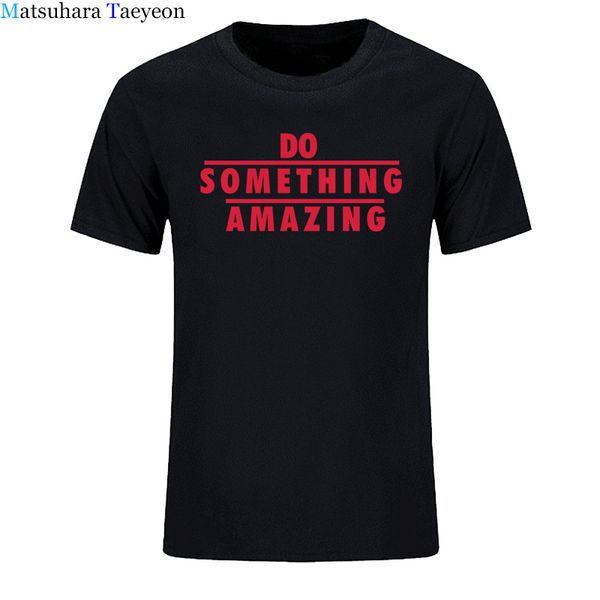 do something amazin 2018 summer new funny o neck tshirt printing brand clothing sport hooded sweatshirt hoodie men t shirt
do something amazin 2018 summer new funny o neck tshirt printing brand clothing sport hooded sweatshirt hoodie men t shirt