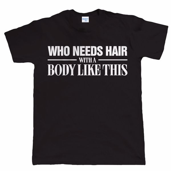 very popular style slim fit who needs hair with a body like this, funny men's sport hooded sweatshirt hoodie men t shirt
very popular style slim fit who needs hair with a body like this, funny men's sport hooded sweatshirt hoodie men t shirt