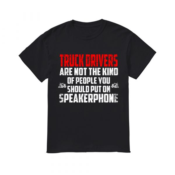 2019 fashion men truck drivers are not the kind of people you should put on speakerphone shirt hoodie designers t shirts sweatshirt
2019 fashion men truck drivers are not the kind of people you should put on speakerphone shirt hoodie designers t shirts sweatshirt