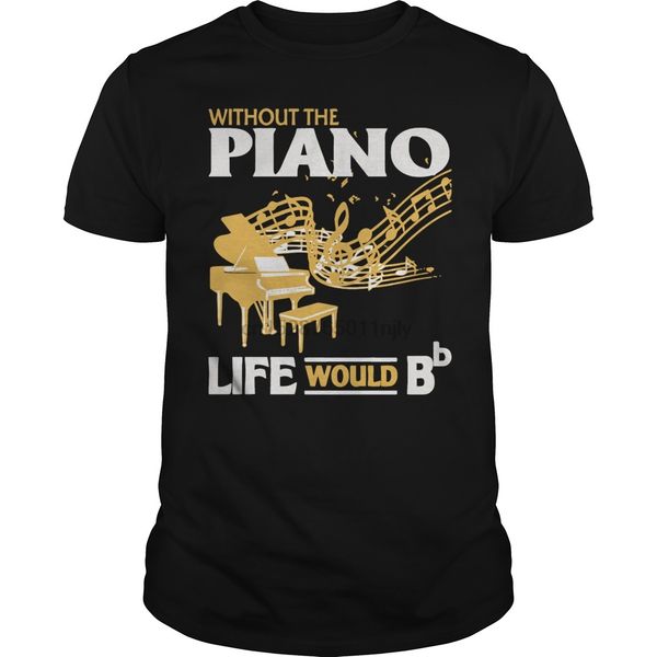 men tshirt without the piano life would bb t shirt t-shirt(2) cool printed t-shirt tees sport hooded sweatshirt hoodie
men tshirt without the piano life would bb t shirt t-shirt(2) cool printed t-shirt tees sport hooded sweatshirt hoodie