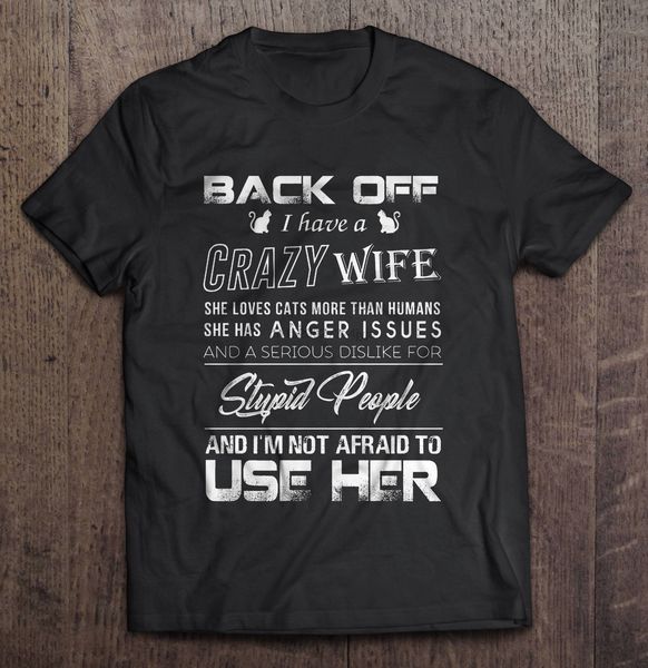 men t shirtback off i have a crazy wife she loves cats more than humans she has anger issues version2 t-shirt sport hooded sweatshirt hoodie
men t shirtback off i have a crazy wife she loves cats more than humans she has anger issues version2 t-shirt sport hooded sweatshirt hoodie