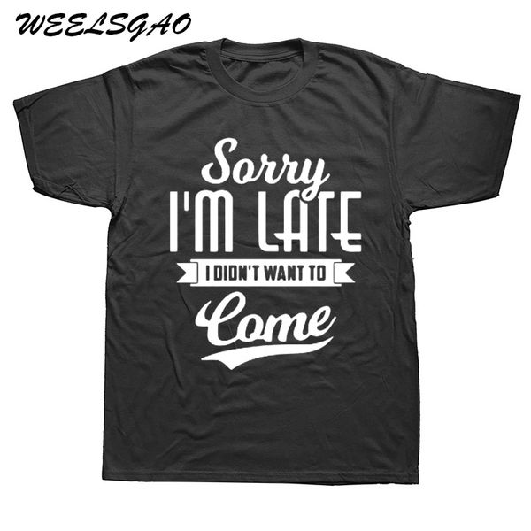 sport new fashion letter sorry i am late i didnt want to come t shirt casual cotton t-shirt hight quality o-neck
sport new fashion letter sorry i am late i didnt want to come t shirt casual cotton t-shirt hight quality o-neck