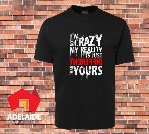 fashion t-shirt printed im not crazy my reality is different sizes s to 3xl tee shirt sport hooded sweatshirt hoodie
fashion t-shirt printed im not crazy my reality is different sizes s to 3xl tee shirt sport hooded sweatshirt hoodie