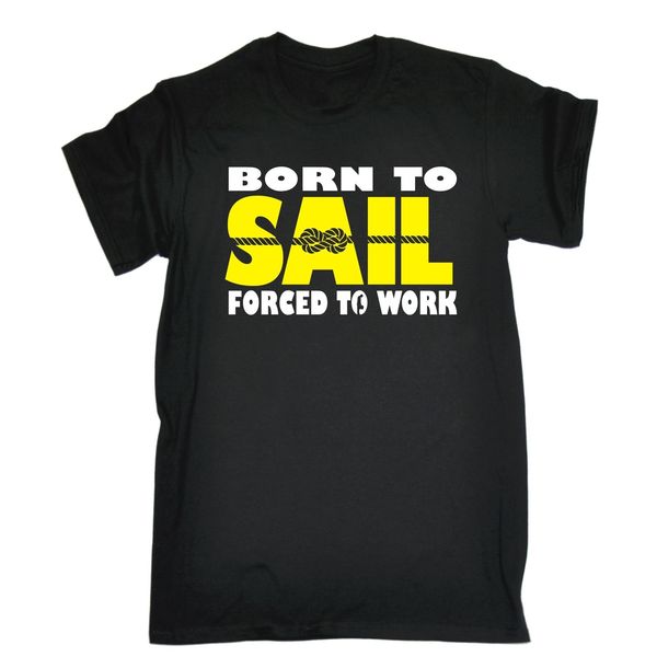 sport born to sail forced to work t-shirt tee sailinger funny birthday gift present him short sleeve hip hop tee t shirt simple style
sport born to sail forced to work t-shirt tee sailinger funny birthday gift present him short sleeve hip hop tee t shirt simple style