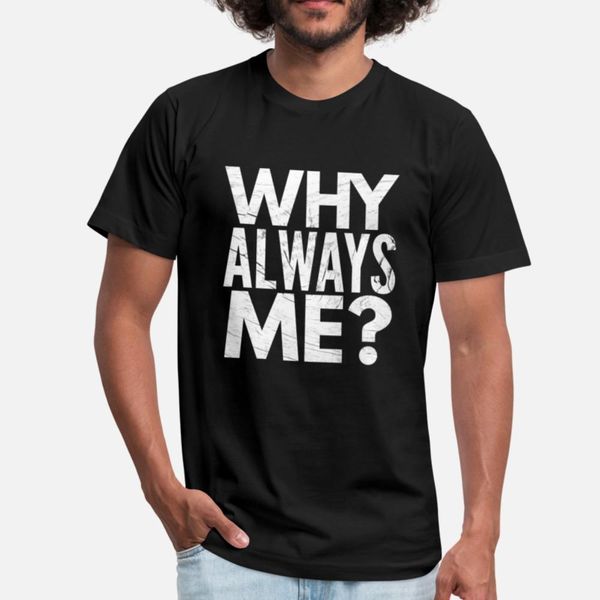 why always me t shirt leisure digital printing white tracksuit hoodie sweatshirt
why always me t shirt leisure digital printing white tracksuit hoodie sweatshirt