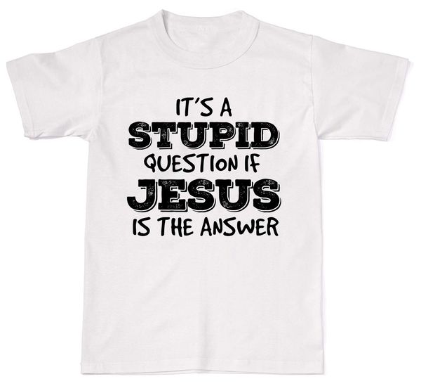 summer fashion men t shirt it's a stupid question if jesus is the answer mens womens t shirt sport hooded sweatshirt hoodie
summer fashion men t shirt it's a stupid question if jesus is the answer mens womens t shirt sport hooded sweatshirt hoodie