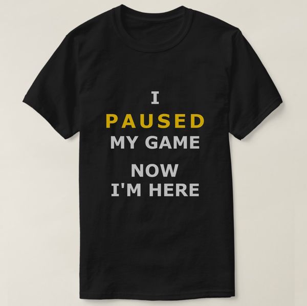 2019 printed men t shirt cotton short sleeve i paused my game and now i'm here t-shirt women tshirt sport hooded sweatshirt hoodie
2019 printed men t shirt cotton short sleeve i paused my game and now i'm here t-shirt women tshirt sport hooded sweatshirt hoodie