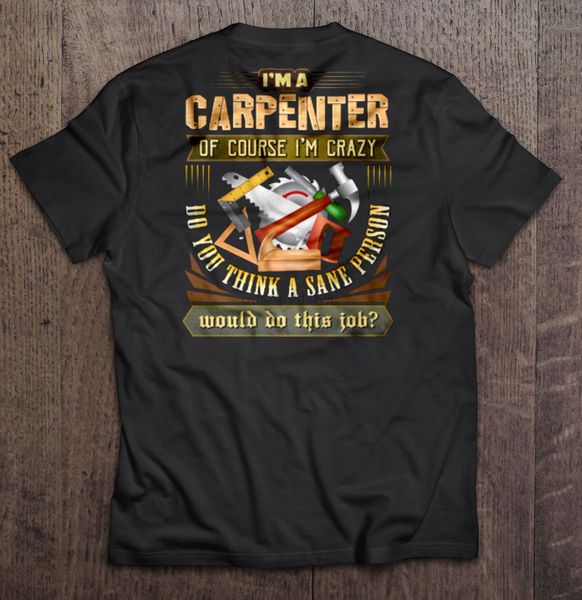 i m a carpenter of course i m crazy do you think a sane person would do this job version2 women sport hooded sweatshirt hoodie t shirt
i m a carpenter of course i m crazy do you think a sane person would do this job version2 women sport hooded sweatshirt hoodie t shirt