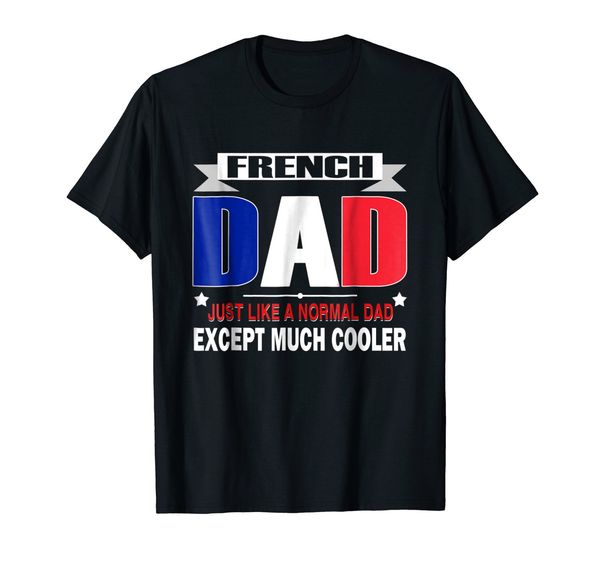 2019 fashion solid color men tshirt french dad is much cooler father's day t-shirt flag casual tee sport hooded sweatshirt hoodie
2019 fashion solid color men tshirt french dad is much cooler father's day t-shirt flag casual tee sport hooded sweatshirt hoodie