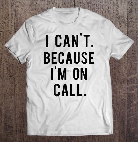 men t shirt i can t because i m on call women t-shirt sport hooded sweatshirt hoodie
men t shirt i can t because i m on call women t-shirt sport hooded sweatshirt hoodie