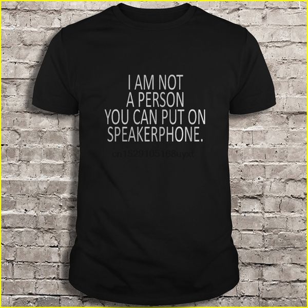 men t shirt i am not a person you can put on speakerphone women t-shirt sport hooded sweatshirt hoodie