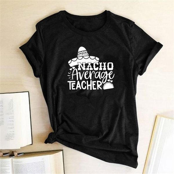 nacho average teacher print women t-shirt cotton casual funny t shirt for lady short sleeve femme t-shirts graphic tees, White
nacho average teacher print women t-shirt cotton casual funny t shirt for lady short sleeve femme t-shirts graphic tees, White