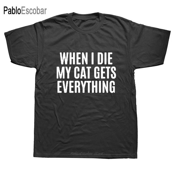 novelty when i die the cat gets everything mens short sleeves oversized streetwear hip hop tees hoodie designers t shirts sweatshirt
novelty when i die the cat gets everything mens short sleeves oversized streetwear hip hop tees hoodie designers t shirts sweatshirt