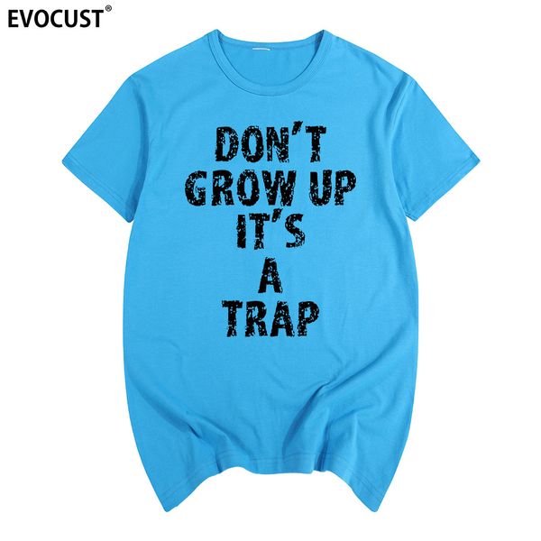 don't grow up, it's a trap short sleeve summer print t-shirt cotton men t shirt new women tee sport hooded sweatshirt hoodie
don't grow up, it's a trap short sleeve summer print t-shirt cotton men t shirt new women tee sport hooded sweatshirt hoodie