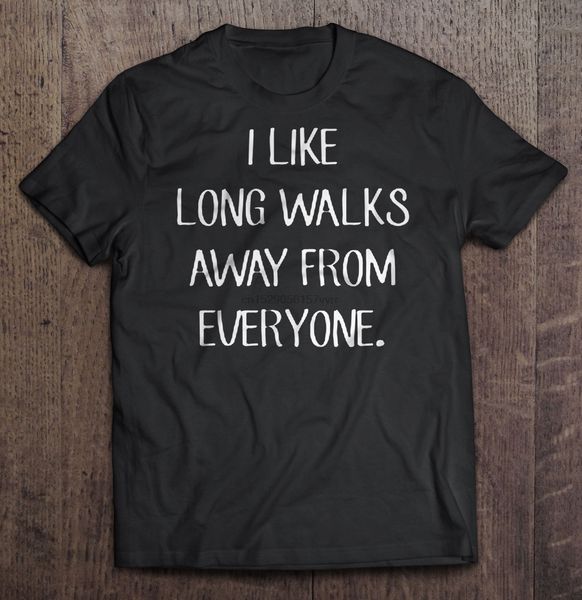 men t shirt i like long walks away from everyone women t-shirt sport hooded sweatshirt hoodie
men t shirt i like long walks away from everyone women t-shirt sport hooded sweatshirt hoodie