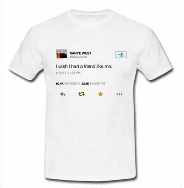 hahayule kanye west of i wish i had a friend like me tweet tumblr fashion printed tee casual loose white shirt
hahayule kanye west of i wish i had a friend like me tweet tumblr fashion printed tee casual loose white shirt