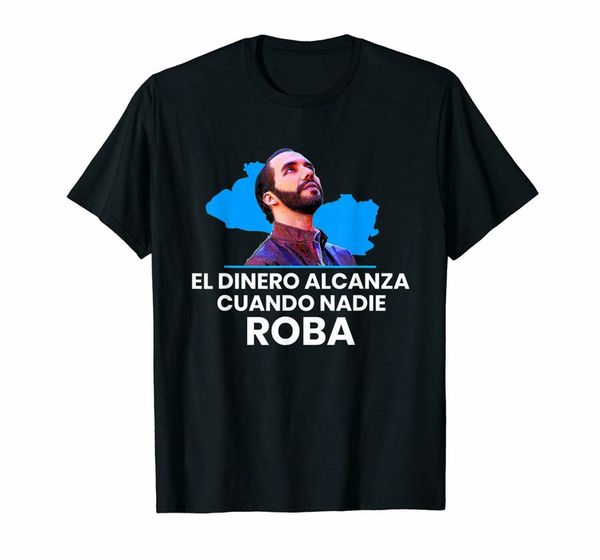 el dinero alcanza cuando nadie roba nayib bukele support black t-shirt s-6xl more size and colors tee shirt sport hooded sweatshirt hoodie
el dinero alcanza cuando nadie roba nayib bukele support black t-shirt s-6xl more size and colors tee shirt sport hooded sweatshirt hoodie