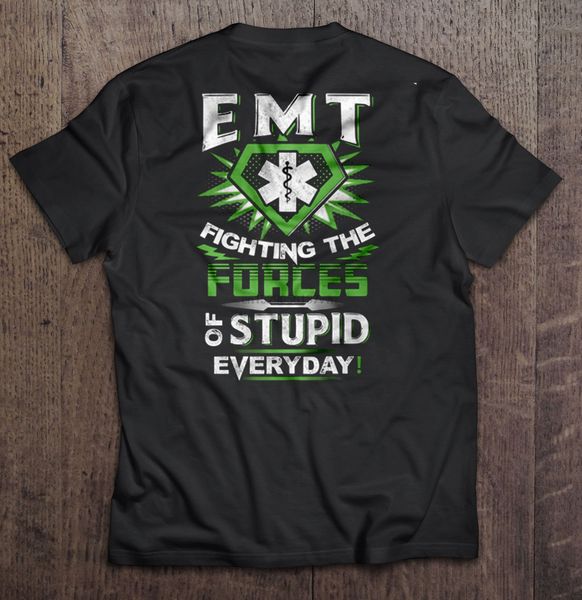 men t shirt emt fighting the forces of stupid everyday women t-shirt sport hooded sweatshirt hoodie
men t shirt emt fighting the forces of stupid everyday women t-shirt sport hooded sweatshirt hoodie